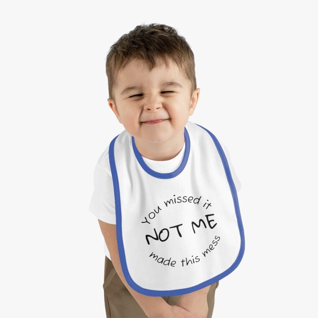 You missed it "NOT ME" made the mess