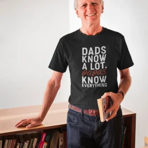 Dads Know A Lot Papas Everything Men's T-Shirt